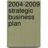 2004-2009 Strategic Business Plan door J. Vincenten