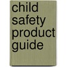 Child Safety Product Guide door M. Sector