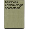 Handboek Epidemiologie Sportletsels by Unknown