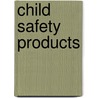 Child safety products door Alison Smith