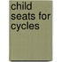 Child seats for cycles