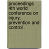 Proceedings 4th world conference on injury, prevention and control door Onbekend