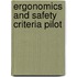 Ergonomics and safety criteria pilot