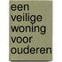 Een veilige woning voor ouderen