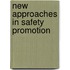 New approaches in safety promotion
