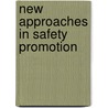 New approaches in safety promotion door W.H.J. Rogmans