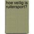 Hoe veilig is ruitersport?