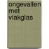 Ongevallen met vlakglas