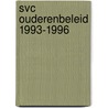 Svc ouderenbeleid 1993-1996 door Onbekend