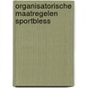 Organisatorische maatregelen sportbless by Hoeksma