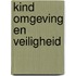 Kind omgeving en veiligheid