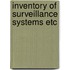 Inventory of surveillance systems etc