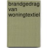 Brandgedrag van woningtextiel door Boer