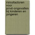 Risicofactoren voor privé-ongevallen bij kinderen en jongeren