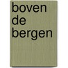 Boven de bergen by D. Sinke