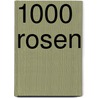 1000 Rosen door T. Boermans