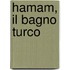 Hamam, il bagno turco