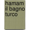 Hamam il bagno turco door F. Ozpetek