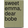 Sweet Emma, dear Bobe door Onbekend