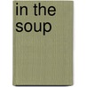 In the soup door Onbekend