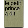 Le petit prince a dit by Unknown