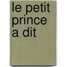 Le petit prince a dit door Onbekend