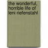 The wonderful, horrible life of Leni Riefenstahl door Onbekend