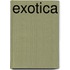 Exotica