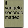 Il vangelo secondo Matteo door Pier Paolo Pasolini