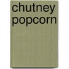 Chutney Popcorn door N. Ganatra