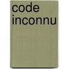 Code inconnu by H. Michael