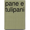 Pane e Tulipani by S. Soldini