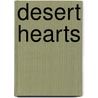 Desert Hearts by D. Deitch