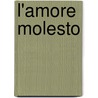 L'amore molesto door M. Martone