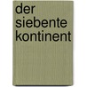 Der siebente Kontinent door M. Haneke