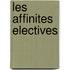 Les affinites electives