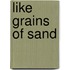 Like grains of sand