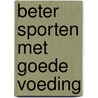Beter sporten met goede voeding door Brands