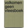 Volkomen geen vleesboek door Wellinghoff