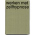 Werken met zelfhypnose