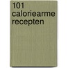 101 caloriearme recepten by Netzer