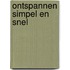 Ontspannen simpel en snel