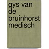 Gys van de bruinhorst medisch by Bruinhorst