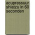 Acupressuur shiatzu in 60 seconden