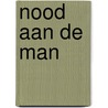 Nood aan de man by Schonberger