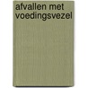 Afvallen met voedingsvezel by Brands