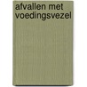 Afvallen met voedingsvezel door Brands