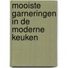Mooiste garneringen in de moderne keuken door Froidl