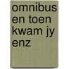 Omnibus en toen kwam jy enz by Mien van 'T. Sant