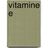 Vitamine e